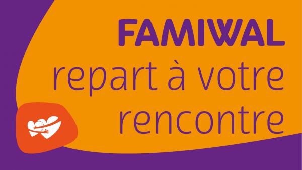 FAMIWAL repart à votre rencontre…
